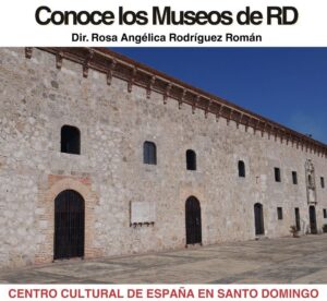 “Conoce los Museos de RD 2026” Conoce los Museos de RD: patrimonio dominicano en cápsulas - RDE Digital